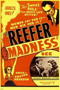 чёрно-белый фильм-пропаганда под названием Reefer Madness, являющийся частью государственной кампании США по борьбе